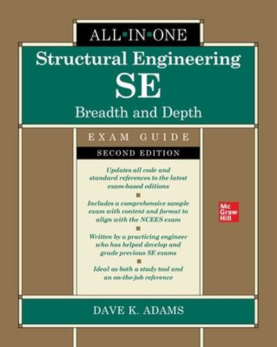 Structural Engineering SE All-in-One Exam Guide: Breadth and Depth, Second Edition