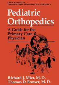 Cover image for Pediatric Orthopedics: A Guide for the Primary Care Physician