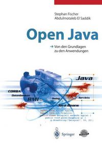 Cover image for Open Java: Von Den Grundlagen Zu Den Anwendungen