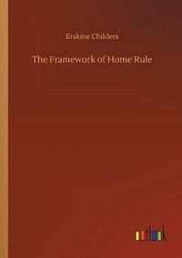 Cover image for The Framework of Home Rule