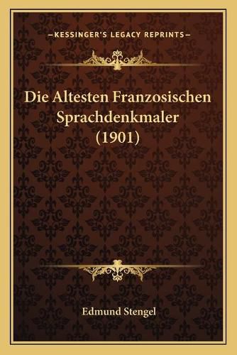 Cover image for Die Altesten Franzosischen Sprachdenkmaler (1901)