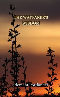 Cover image for The Wayfarer's Wisdom