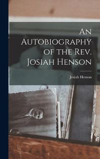 Cover image for An Autobiography of the Rev. Josiah Henson