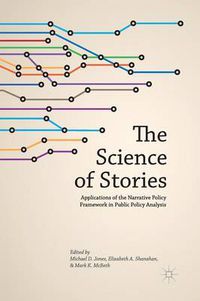 Cover image for The Science of Stories: Applications of the Narrative Policy Framework in Public Policy Analysis