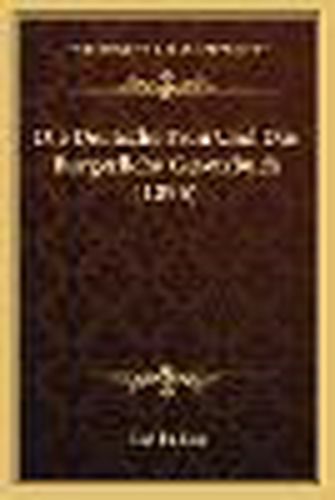 Cover image for Die Deutsche Frau Und Das Burgerliche Gesetzbuch (1896)
