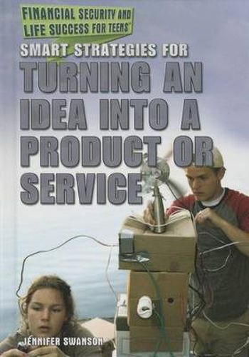 Smart Strategies for Turning an Idea Into a Product or Service