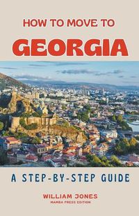 Cover image for How to Move to Georgia