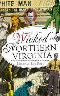 Cover image for Wicked Northern Virginia