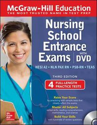Cover image for McGraw-Hill Education Nursing School Entrance Exams with DVD, Third Edition