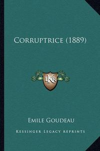 Cover image for Corruptrice (1889)