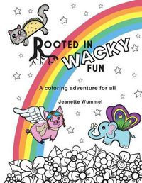 Cover image for Rooted in Wacky Fun