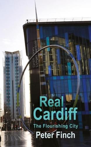 Real Cardiff: The Flourishing City