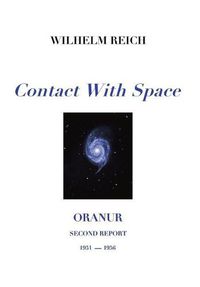 Cover image for Contact With Space: Oranur; Second Report 1951 - 1956