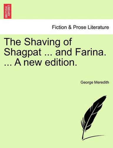 Cover image for The Shaving of Shagpat ... and Farina. ... a New Edition.