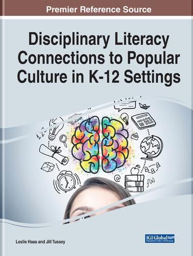Cover image for Disciplinary Literacy Connections to Popular Culture in K-12 Settings