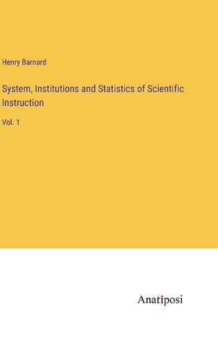 Cover image for System, Institutions and Statistics of Scientific Instruction