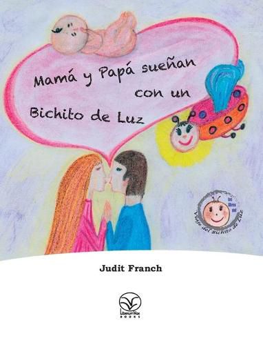 Cover image for Mama y Papa suenan con un Bichito de Luz