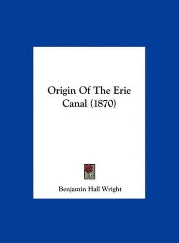 Origin of the Erie Canal (1870)