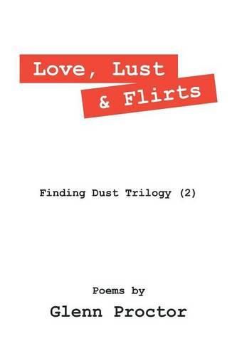Cover image for Love, Lust & Flirts: Finding Dust Trilogy (2)
