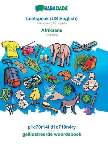 Cover image for BABADADA, Leetspeak (US English) - Afrikaans, p1c70r14l d1c710n4ry - geillustreerde woordeboek: Leetspeak (US English) - Afrikaans, visual dictionary