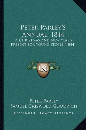 Peter Parley's Annual, 1844: A Christmas and New Year's Present for Young People (1844)