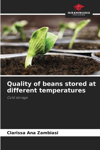 Cover image for Quality of beans stored at different temperatures