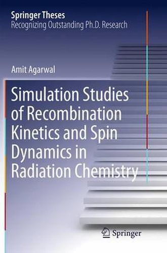 Cover image for Simulation Studies of Recombination Kinetics and Spin Dynamics in Radiation Chemistry