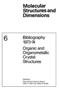 Cover image for Bibliography 1973-74 Organic and Organometallic Crystal Structures