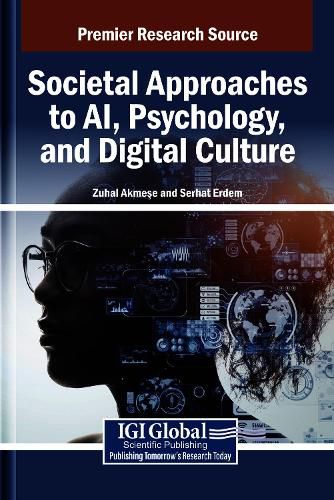 Societal Approaches to AI, Psychology, and Digital Culture