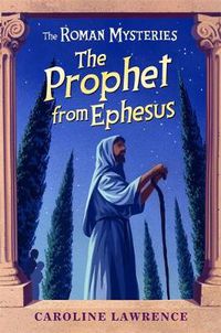 Cover image for The Roman Mysteries: The Prophet from Ephesus: Book 16