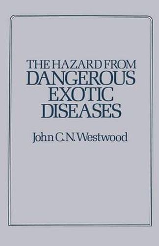 Cover image for The Hazard from Dangerous Exotic Diseases