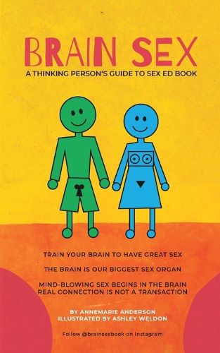 Cover image for BRAIN SEX - A Thinking Person's Sex Ed Book