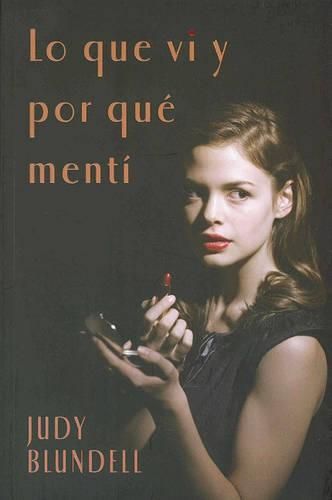 Cover image for Lo Que vi y Por Que Menti