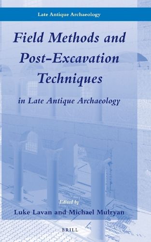 Cover image for Field Methods and Post-Excavation Techniques in Late Antique Archaeology