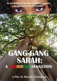 Cover image for Gang-Gang Sarah: A Caribbean Sensation