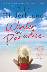 Cover image for Winter In Paradise: Book 1 in NYT-bestselling author Elin Hilderbrand's wonderful Paradise series