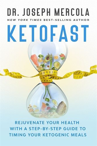 Cover image for KetoFast: Rejuvenate Your Health with a Step-by-Step Guide to Timing Your Ketogenic Meals