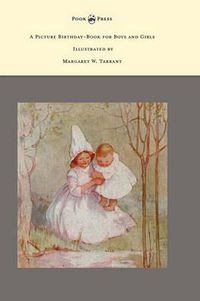 Cover image for A Picture Birthday-Book for Boys and Girls - Illustrated by Margaret W. Tarrant