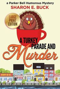 Cover image for A Turkey Parade and Murder - LARGE PRINT