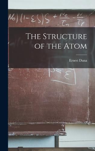 Cover image for The Structure of the Atom