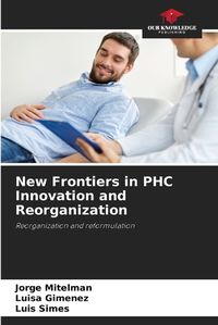 Cover image for New Frontiers in PHC Innovation and Reorganization