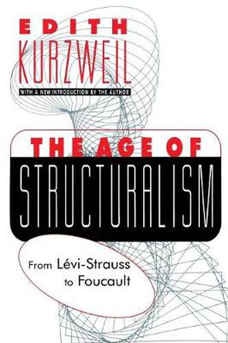 Cover image for The Age of Structuralism: From Levi-Strauss to Foucault