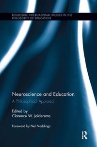 Cover image for Neuroscience and Education: A Philosophical Appraisal