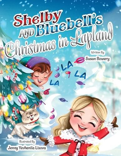 Cover image for Shelby and Bluebell's Christmas in Lapland