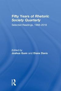 Cover image for Fifty Years of Rhetoric Society Quarterly: Selected Readings, 1968-2018