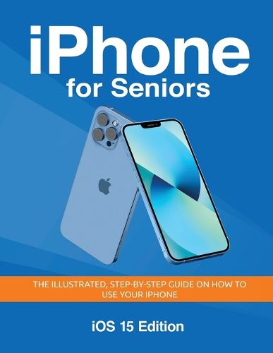 Cover image for iPhone for Seniors - iOS 15 Edition