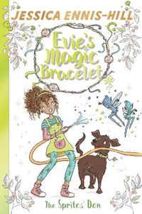 Cover image for Evie's Magic Bracelet: The Sprites' Den: Book 3