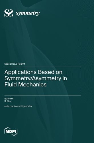 Cover image for Applications Based on Symmetry/Asymmetry in Fluid Mechanics