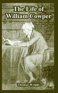 Cover image for The Life of William Cowper