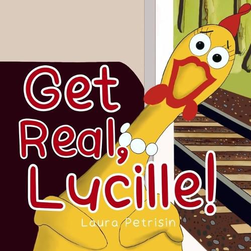 Cover image for Get Real, Lucille!